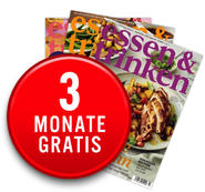 Zeitschrift Essen & Trinken 3 Monate gratis im Abo lesen